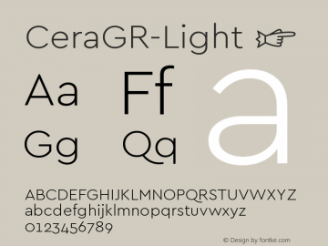 ☞Cera GR Light Version 1.001;PS 001.001;hotconv 1.0.70;makeotf.lib2.5.58329;com.myfonts.easy.type-me-fonts.cera-gr.light.wfkit2.version.4nS3图片样张
