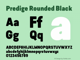 PredigeRounded-Black Version 1.000;PS 001.000;hotconv 1.0.70;makeotf.lib2.5.58329;com.myfonts.typedynamic.predige-rounded.black.wfkit2.484p图片样张