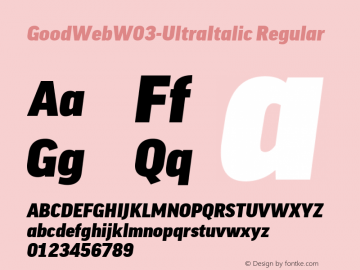 GoodWeb W03 UltraItalic Version 7.504 Font Sample