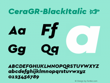 ☞Cera GR Black Italic Version 1.001;PS 001.001;hotconv 1.0.70;makeotf.lib2.5.58329;com.myfonts.easy.type-me-fonts.cera-gr.black-italic.wfkit2.version.4nS2图片样张