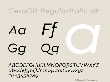 ☞Cera GR Regular Italic Version 1.001;PS 001.001;hotconv 1.0.70;makeotf.lib2.5.58329;com.myfonts.easy.type-me-fonts.cera-gr.italic.wfkit2.version.4nSa图片样张