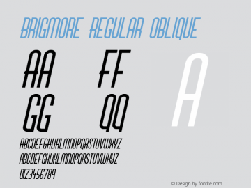 Brigmore Regular Oblique Version 1.00 September 26, 2016, initial release Font Sample