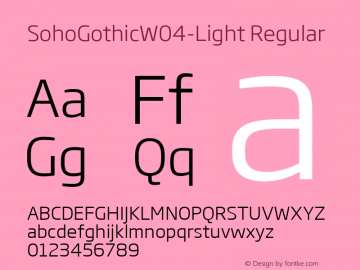 Soho Gothic W04 Light Version 1.00 Font Sample