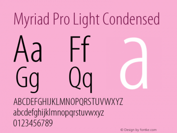 MyriadPro-LightCond Version 2.037;PS 2.000;hotconv 1.0.51;makeotf.lib2.0.18671 Font Sample