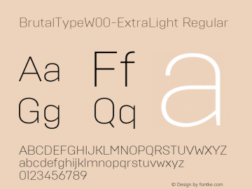 Brutal Type W00 ExtraLight Version 1.10 Font Sample