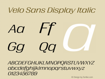 VeloSansDisplay-Italic Version 1.000;PS 1.0;hotconv 1.0.88;makeotf.lib2.5.647800图片样张