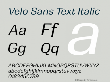 VeloSansText-Italic Version 1.000;PS 1.0;hotconv 1.0.88;makeotf.lib2.5.647800 Font Sample