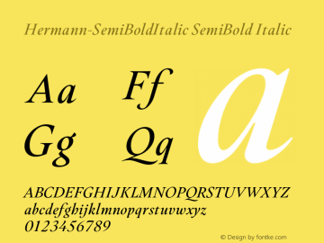 Hermann-SemiBoldItalic Version 1.000;PS 001.000;hotconv 1.0.88;makeotf.lib2.5.64775; ttfautohint (v1.5)图片样张