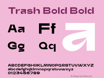 Trash-Bold Version 1.000 : initial release Font Sample