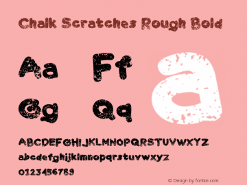 Chalk Scratches Rough Bold Version 1.00;December 8, 2018;FontCreator 11.5.0.2427 64-bit图片样张