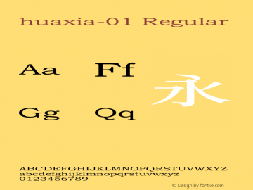 huaxia-01 Version 1.00 September 9, 2012, initial release Font Sample