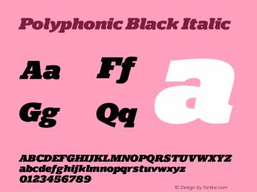 Polyphonic-BlackItalic Version 1.000;PS 001.000;hotconv 1.0.88;makeotf.lib2.5.64775图片样张