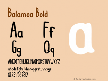 Balamoa Bold Version 1.00;December 8, 2018;FontCreator 11.5.0.2427 32-bit图片样张