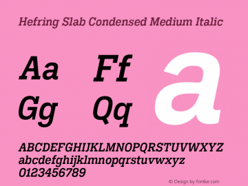 HefringSlab-CondensedMediumIt Version 1.000 Font Sample