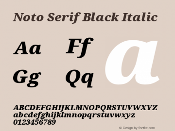 Noto Serif Black Italic Version 2.001;GOOG;noto-source:20181019:f8f3770;ttfautohint (v1.8.2)图片样张