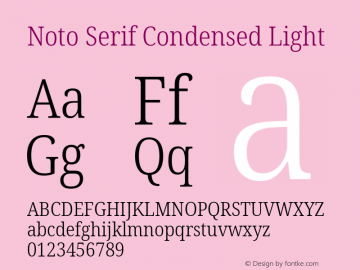 Noto Serif Condensed Light Version 2.001;GOOG;noto-source:20181019:f8f3770;ttfautohint (v1.8.2)图片样张