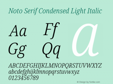 Noto Serif Condensed Light Italic Version 2.001;GOOG;noto-source:20181019:f8f3770;ttfautohint (v1.8.2)图片样张