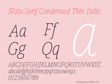Noto Serif Condensed Thin Italic Version 2.001 Font Sample