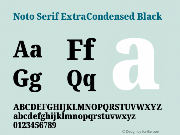 Noto Serif ExtraCondensed Black Version 2.001;GOOG;noto-source:20181019:f8f3770;ttfautohint (v1.8.2)图片样张