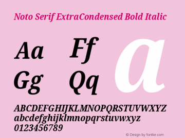 Noto Serif ExtraCondensed Bold Italic Version 2.001;GOOG;noto-source:20181019:f8f3770;ttfautohint (v1.8.2)图片样张