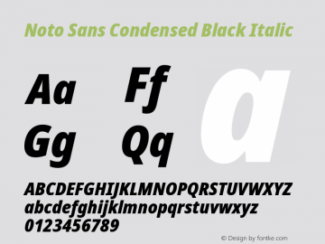 Noto Sans Condensed Black Italic Version 2.001;GOOG;noto-source:20181019:f8f3770;ttfautohint (v1.8.2) Font Sample