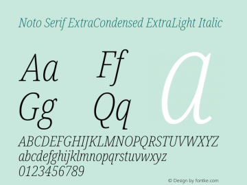 Noto Serif ExtraCondensed ExtraLight Italic Version 2.001;GOOG;noto-source:20181019:f8f3770;ttfautohint (v1.8.2)图片样张