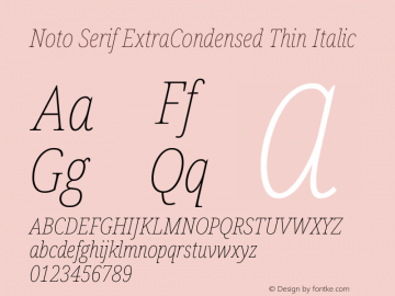 Noto Serif ExtraCondensed Thin Italic Version 2.001; ttfautohint (v1.8.2)图片样张