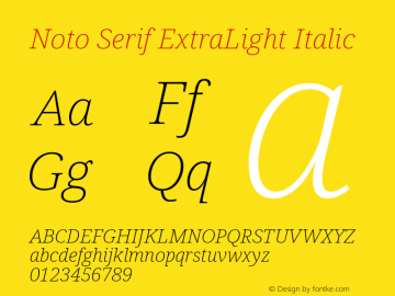 Noto Serif ExtraLight Italic Version 2.001;GOOG;noto-source:20181019:f8f3770;ttfautohint (v1.8.2)图片样张