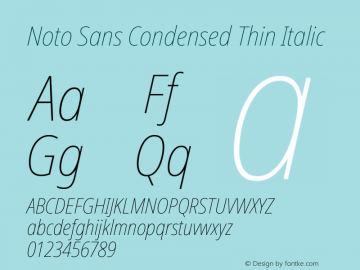 Noto Sans Condensed Thin Italic Version 2.001;GOOG;noto-source:20181019:f8f3770;ttfautohint (v1.8.2) Font Sample