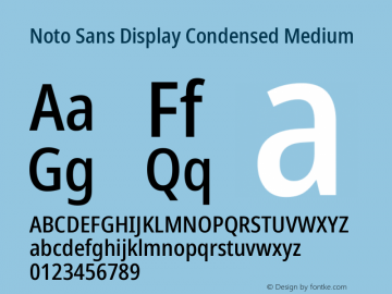 Noto Sans Display Condensed Medium Version 2.001;GOOG;noto-source:20181019:f8f3770;ttfautohint (v1.8.2) Font Sample