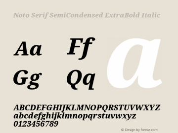 Noto Serif SemiCondensed ExtraBold Italic Version 2.001;GOOG;noto-source:20181019:f8f3770;ttfautohint (v1.8.2)图片样张