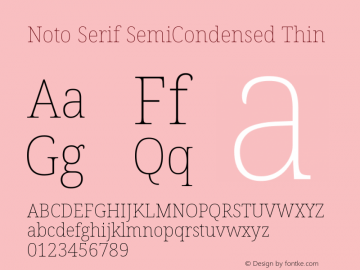 Noto Serif SemiCondensed Thin Version 2.001;GOOG;noto-source:20181019:f8f3770;ttfautohint (v1.8.2)图片样张