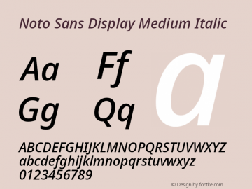 Noto Sans Display Medium Italic Version 2.001;GOOG;noto-source:20181019:f8f3770;ttfautohint (v1.8.2) Font Sample