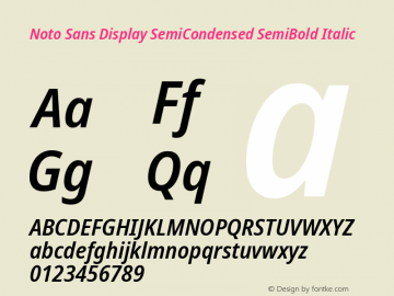 Noto Sans Display SemiCondensed SemiBold Italic Version 2.001;GOOG;noto-source:20181019:f8f3770;ttfautohint (v1.8.2) Font Sample