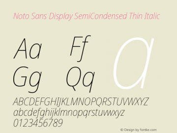 Noto Sans Display SemiCondensed Thin Italic Version 2.001; ttfautohint (v1.8.2) Font Sample