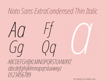 Noto Sans ExtraCondensed Thin Italic Version 2.001;GOOG;noto-source:20181019:f8f3770;ttfautohint (v1.8.2) Font Sample