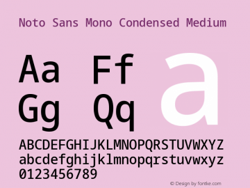 Noto Sans Mono Condensed Medium Version 2.002;GOOG;noto-source:20181019:f8f3770;ttfautohint (v1.8.2)图片样张