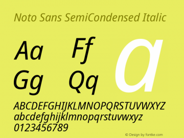 Noto Sans SemiCondensed Italic Version 2.001;GOOG;noto-source:20181019:f8f3770;ttfautohint (v1.8.2) Font Sample