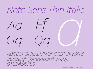Noto Sans Thin Italic Version 2.001;GOOG;noto-source:20181019:f8f3770;ttfautohint (v1.8.2) Font Sample