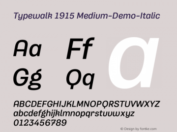 Typewalk 1915 Medium-Demo-Italic Version 1.000;PS 001.000;hotconv 1.0.88;makeotf.lib2.5.64775 Font Sample