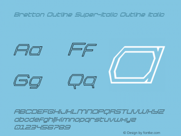 Bretton Outline Super-Italic Version 1.0; 2018 Font Sample