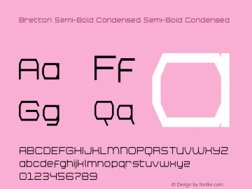 Bretton Semi-Bold Condensed Version 1.0; 2018 Font Sample