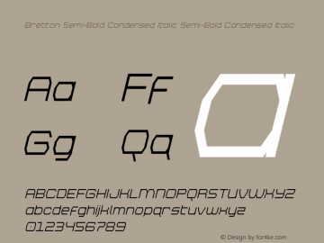 Bretton Semi-Bold Condensed Italic Version 1.0; 2018 Font Sample