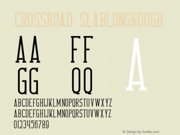 CrossRoad SlabLongRough Version 1.002;Fontself Maker 3.0.0-3;YWFTv17 Font Sample