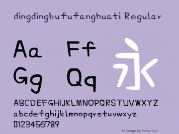 dingdingbufufanghuati Version 1.00 October 1, 2018, initial release Font Sample