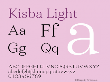 Kisba Light Version 1.000;PS 001.000;hotconv 1.0.88;makeotf.lib2.5.64775;YWFTv17 Font Sample