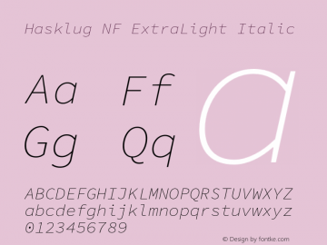 Hasklug ExtraLight Italic Nerd Font Complete Windows Compatible Version 1.050;PS 1.0;hotconv 16.6.51;makeotf.lib2.5.65220图片样张