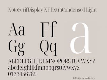 Noto Serif Display ExtraCondensed Light Nerd Font Complete Windows Compatible Version 2.000;GOOG;noto-source:20170915:90ef993387c0; ttfautohint (v1.7) Font Sample