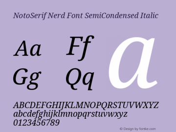 Noto Serif SemiCondensed Italic Nerd Font Complete Version 2.000;GOOG;noto-source:20170915:90ef993387c0; ttfautohint (v1.7)图片样张