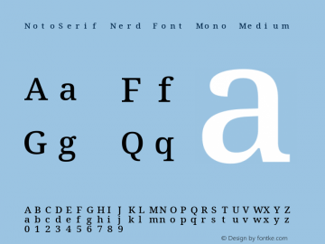 Noto Serif Medium Nerd Font Complete Mono Version 2.000;GOOG;noto-source:20170915:90ef993387c0; ttfautohint (v1.7)图片样张